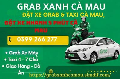 Grab Xanh Cà Mau – dịch vụ Grab Cà Mau và taxi Cà Mau 24/7, đặt xe nhanh qua số điện thoại 0399 266 277